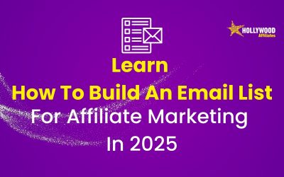 Learn How To Build An Email List For Affiliate Marketing In 2025