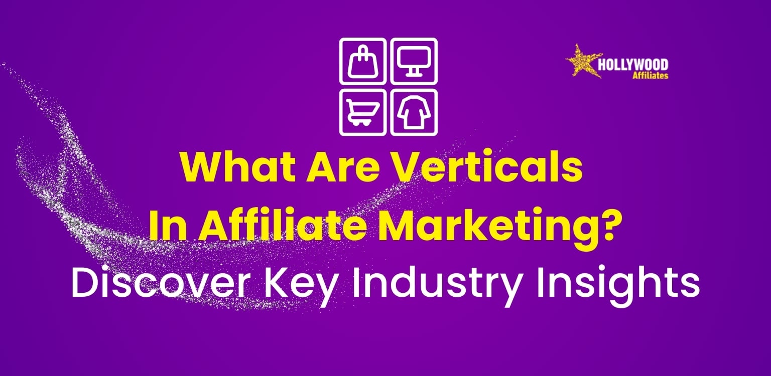 what are verticals in affiliate marketing