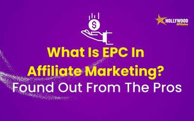 What Is EPC In Affiliate Marketing? Found Out From The Pros