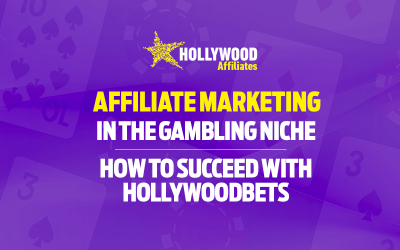 Affiliate Marketing in the Gambling Niche: How to Succeed with Hollywoodbets