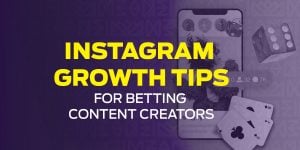 Instagram Growth Tips for Betting Content Creators