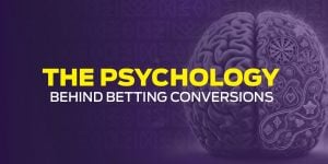 The Psychology Behind Betting Conversions