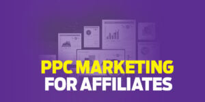 PPC Marketing for Affiliates