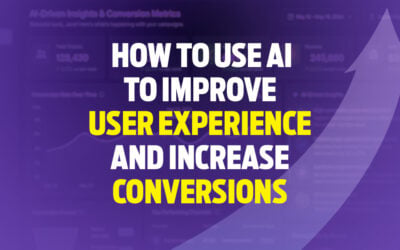 How to Use AI to Improve User Experience and Increase Conversion
