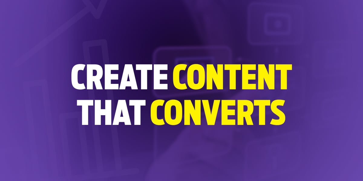 Create Content that Converts Blog Create Content that Converts Blog