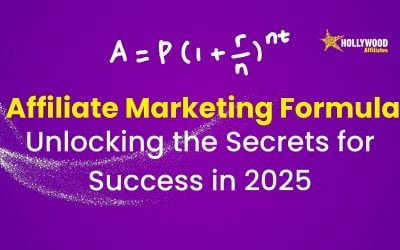 Unlocking the Secrets of the Affiliate Marketing Formula For Success in 2025