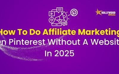 How To Do Affiliate Marketing on Pinterest Without A Website In 2025