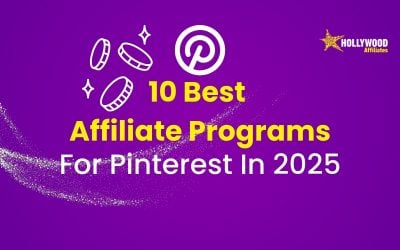 Top 10 Affiliate Programs For Pinterest In 2025: Signup And Start Earning