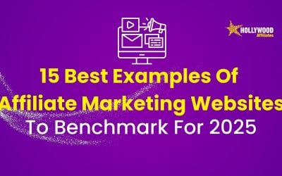 15 Best Examples of Affiliate Marketing Websites to Benchmark For 2025