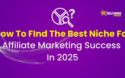 How To Find The Best Niche For Affiliate Marketing Success In 2025