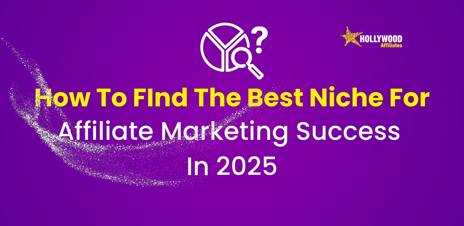How To Find The Best Niche For Affiliate Marketing how to find the best niche for affiliate marketing