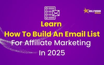 Learn How To Build An Email List For Affiliate Marketing In 2025