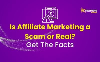 Is Affiliate Marketing a Scam or Real? Get The Facts