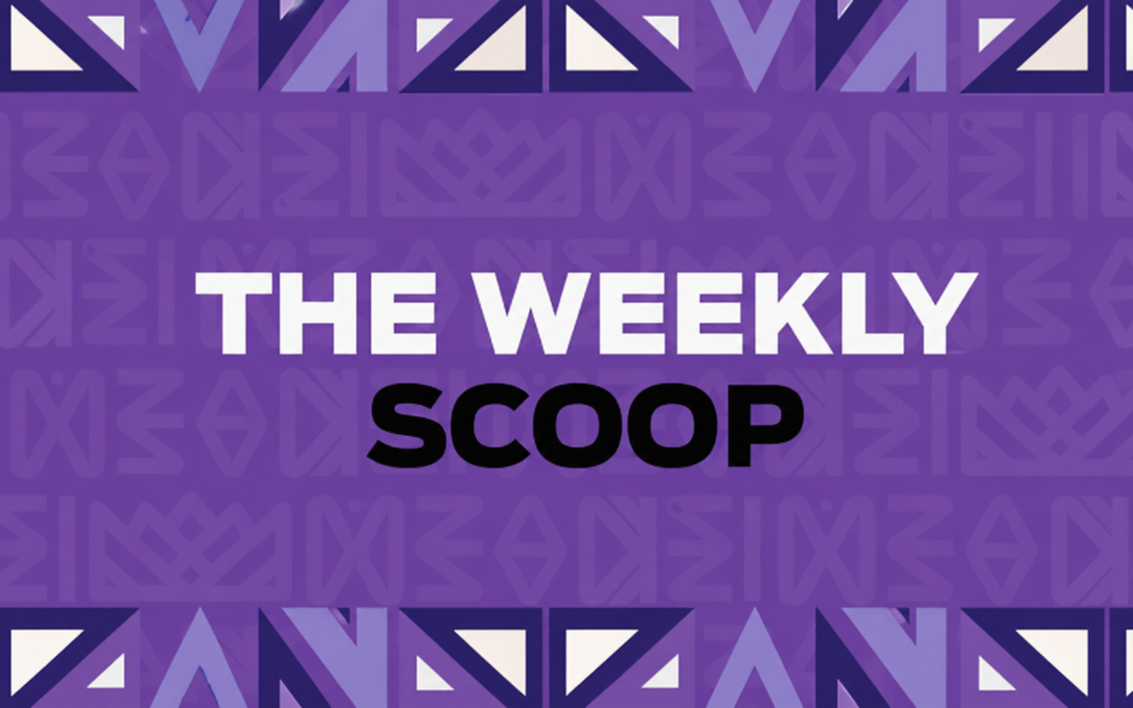 The Weekly Scoop 2